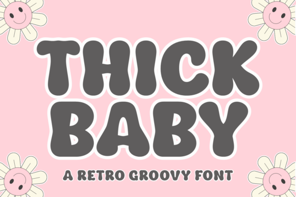 Thick Baby Retro Groovy Font: A Bold Statement for Modern Designers