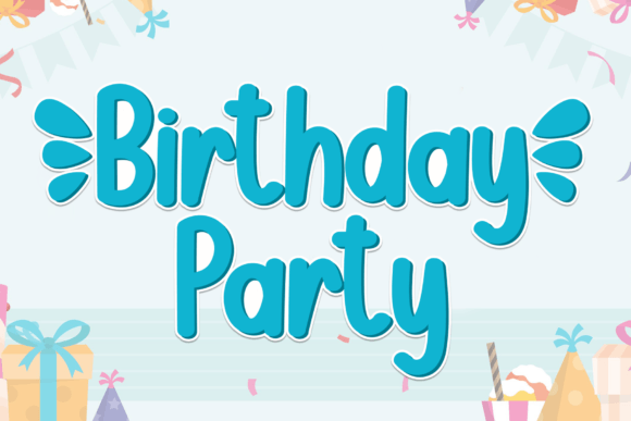 Why the Birthday Party Font is Your Next Creative Essential